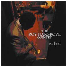 로이 하그로브 퀸텟 - earfood/로이 하그로브 (Roy Hargrove) 노래 연주/유니버설(Universal)