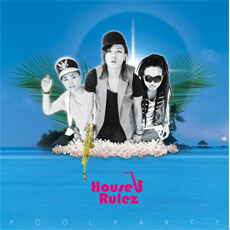 하우스 룰즈 (House Rulez) - 2.5집 'Pool Party'