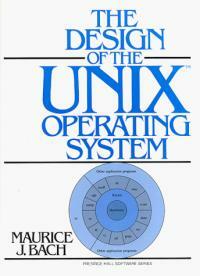Design of the UNIX Operating System (Prentice Hall Software Series)