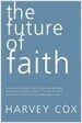 The Future of Faith (Hardcover)