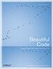 Beautiful Code : Leading Programmers Explain How They Think