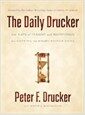 The Daily Drucker (Hardcover) - 366 Days of Insight and Motivation for Getting the Right Things Done