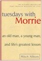 Tuesdays With Morrie (10 ANV REP, Paperback) - An Old Man, a Young Man, and Life's Greatest Lesson