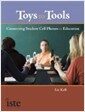 Toys to Tools (Paperback) - Connecting Student Cell Phones to Education