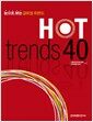 Hot Trends 40 - 눈으로 보는 글로벌 트렌드