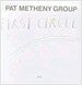 [수입] Pat Metheny Group - First Circle