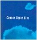 Cowboy Bebop : Blue - O.S.T