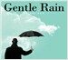 Gentle Rain - Second Rain