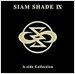[수입] Siam Shade IX A－side Collection
