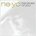 Ne-Yo - Because Of You