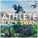 Athlete - Black Swan