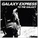 Galaxy Express (갤럭시 익스프레스) - To The Galaxy (EP)