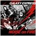 Galaxy Express (갤럭시 익스프레스) 1집 - Noise On Fire