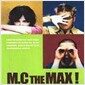 M.C The Max!